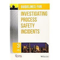 Guidelines for Risk Based Process Safety: CCPS (Center for
